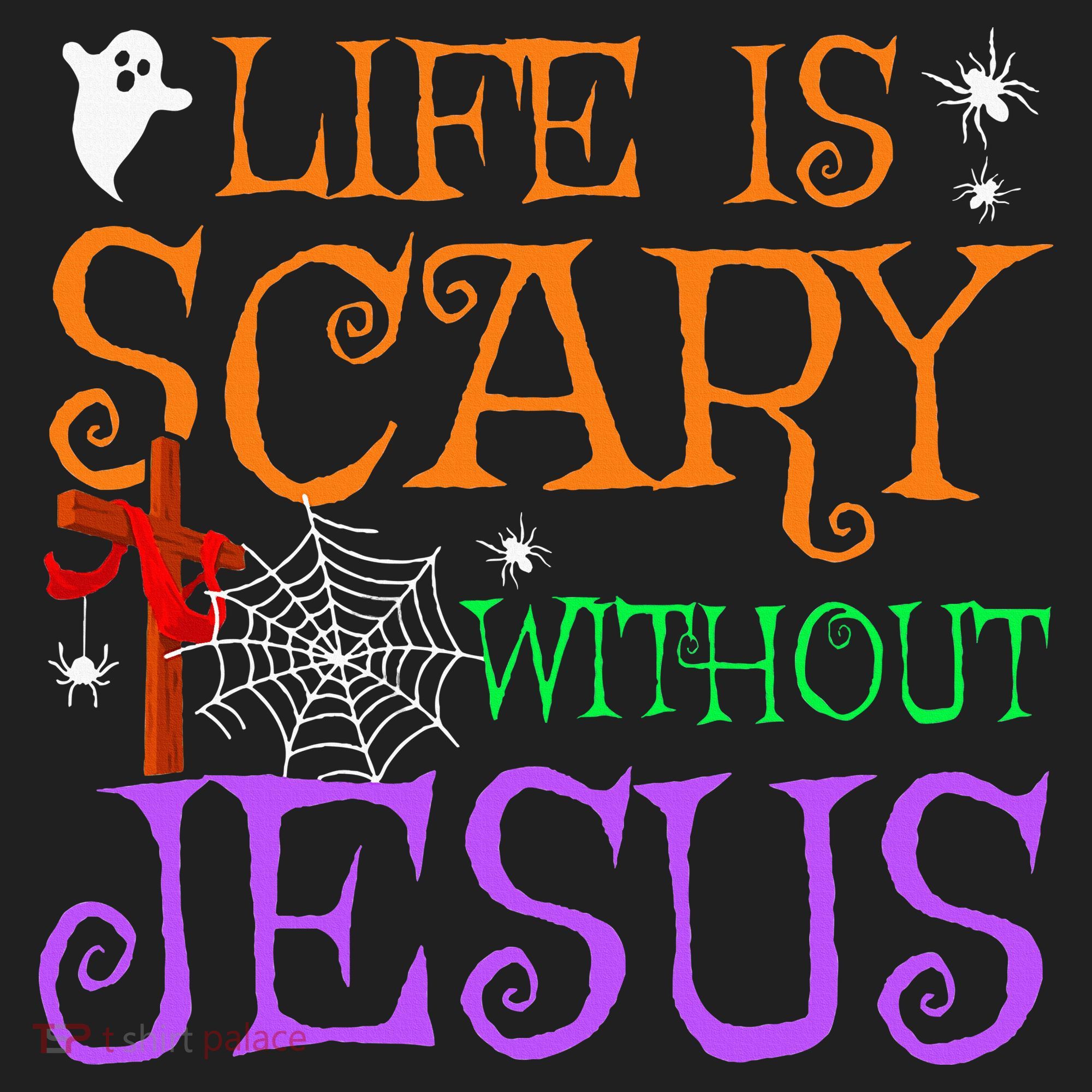 Life Is Scary Without Jesus Women's Sweatshirt