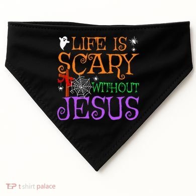Life Is Scary Without Jesus USA-Made Doggie Bandana