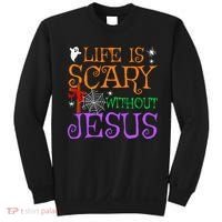 Life Is Scary Without Jesus Sweatshirt thumb 0