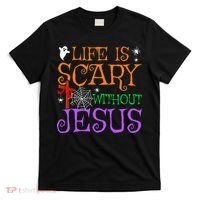 Life Is Scary Without Jesus T-Shirt thumb 0