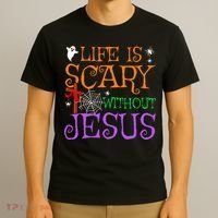 Life Is Scary Without Jesus T-Shirt thumb 3