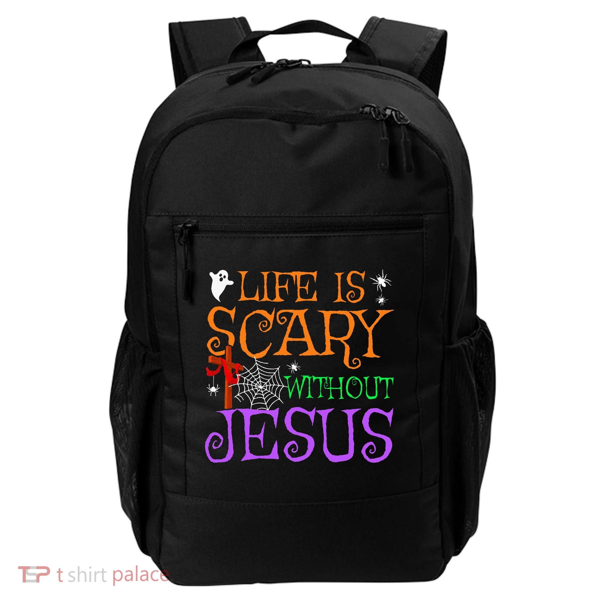 Life Is Scary Without Jesus Backpack