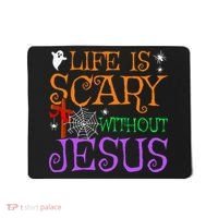 Life Is Scary Without Jesus Mousepad thumb 0