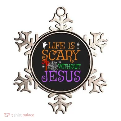 Life Is Scary Without Jesus Ornament