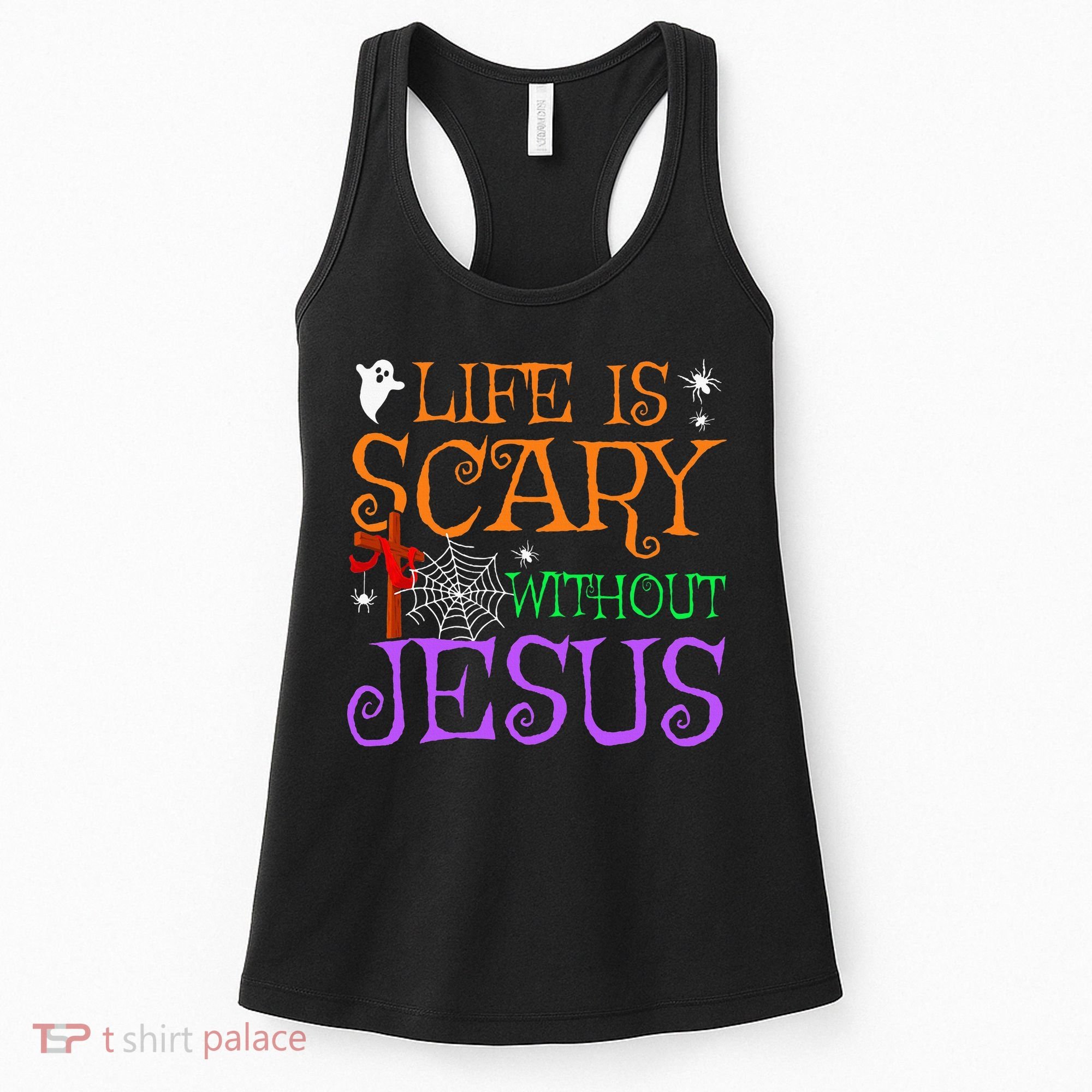 Life Is Scary Without Jesus Women's Tank Top