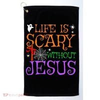 Life Is Scary Without Jesus Golf Towel thumb 0