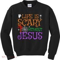 Life Is Scary Without Jesus Kids Sweatshirt thumb 0