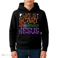Life Is Scary Without Jesus Kids Hoodie thumb 4