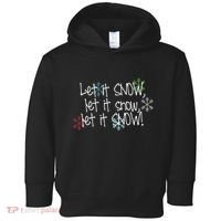 Let It Snow Let It Snow Let It Snow Toddler Hoodie thumb 0