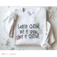 Let It Snow Let It Snow Let It Snow Sweatshirt thumb 2