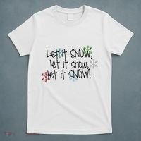 Let It Snow Let It Snow Let It Snow T-Shirt thumb 5
