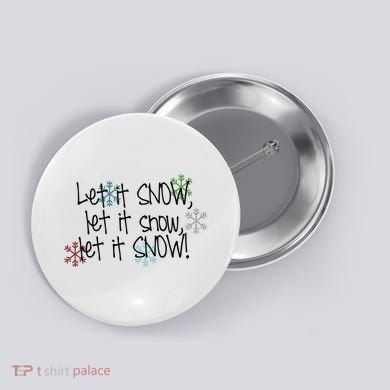 Let It Snow Let It Snow Let It Snow Button