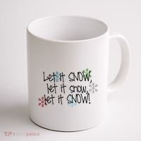 Let It Snow Let It Snow Let It Snow Coffee Mug thumb 1