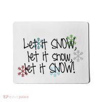 Let It Snow Let It Snow Let It Snow Mousepad thumb 0