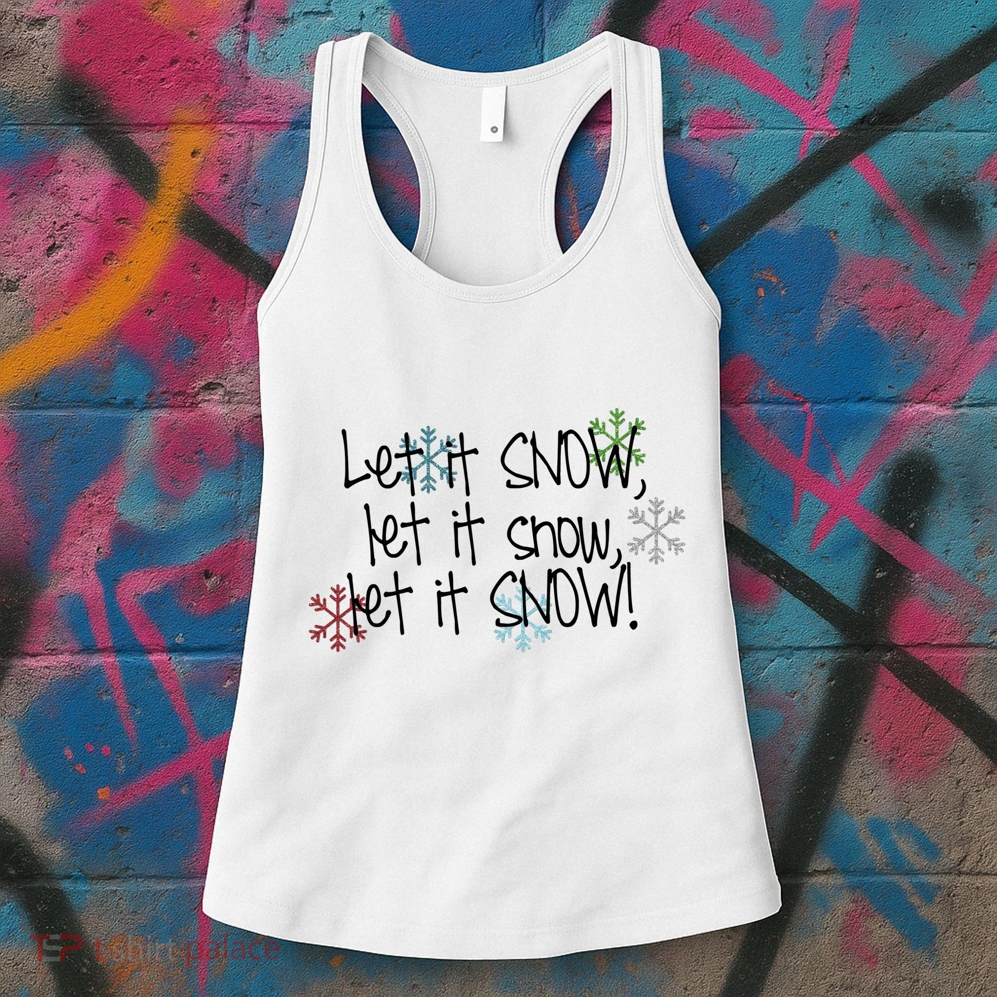 Let It Snow Let It Snow Let It Snow Women's Tank Top