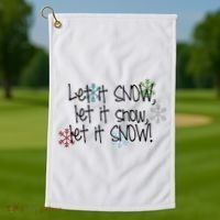 Let It Snow Let It Snow Let It Snow Golf Towel thumb 1