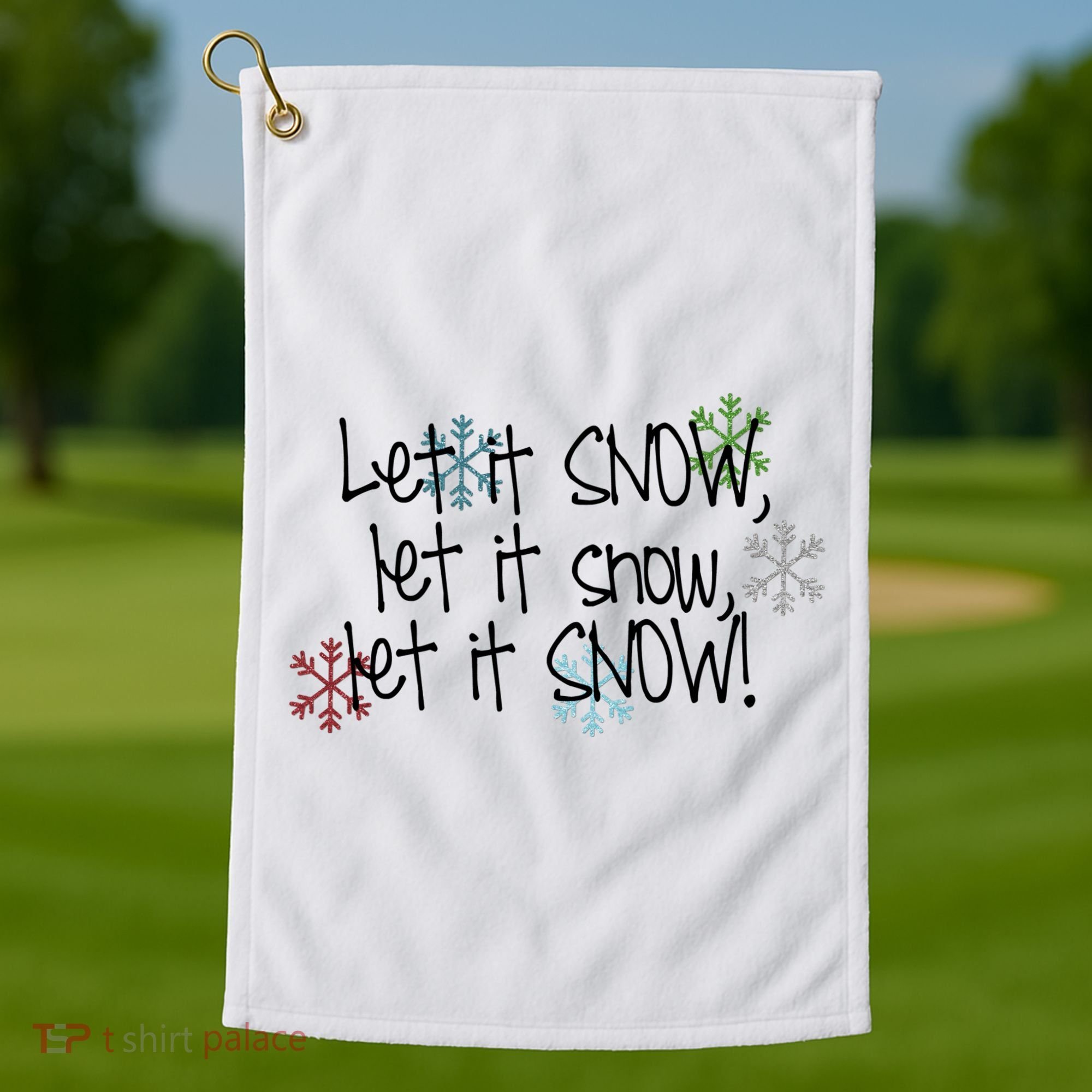 Let It Snow Let It Snow Let It Snow Golf Towel