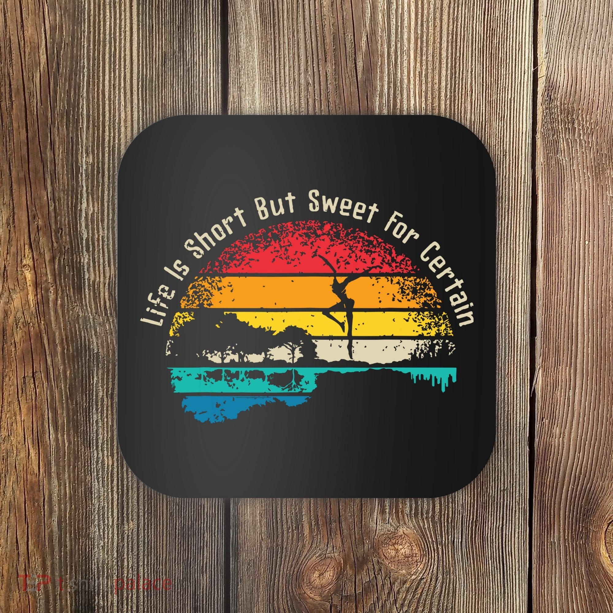 Life Is Short Guitar But Sweet For Certain Coaster