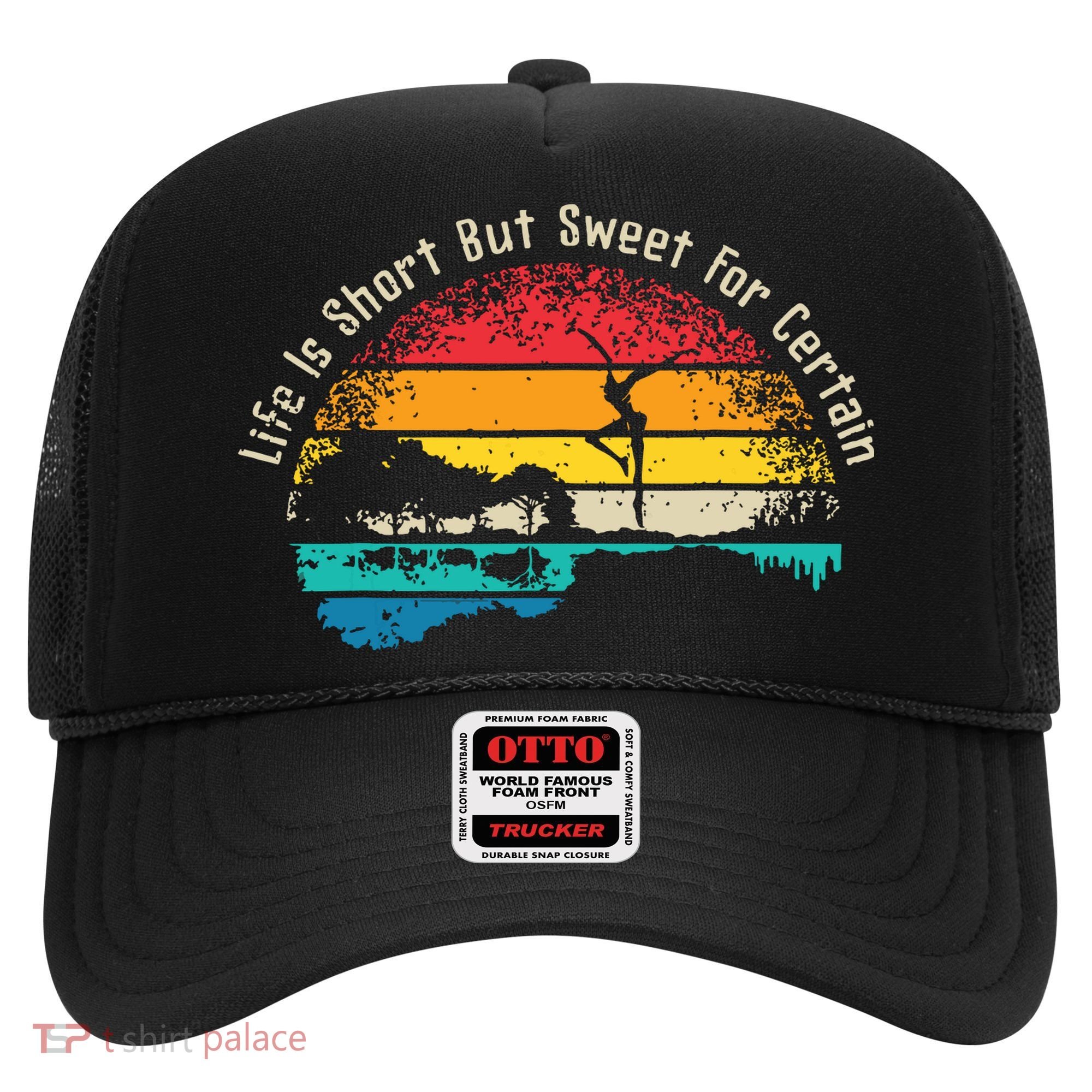 Life Is Short Guitar But Sweet For Certain Hat