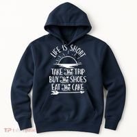 Life Is Short Take The Trip Inspiration Traveling Traveler Hoodie thumb 0