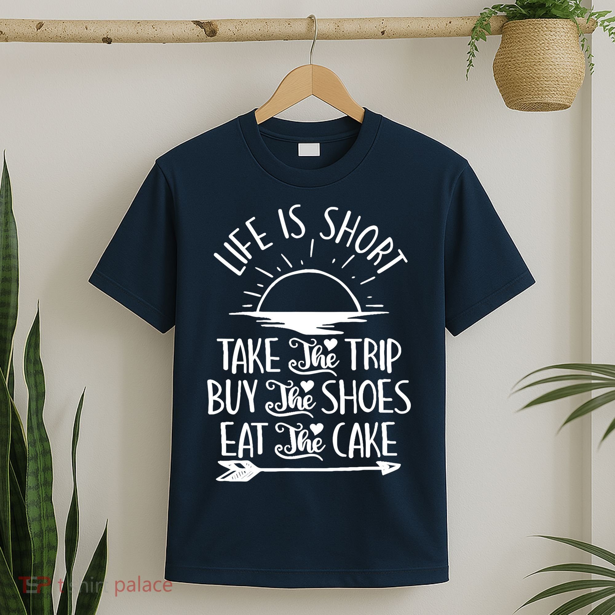 Life Is Short Take The Trip Inspiration Traveling Traveler T-Shirt