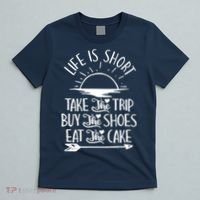 Life Is Short Take The Trip Inspiration Traveling Traveler T-Shirt thumb 5