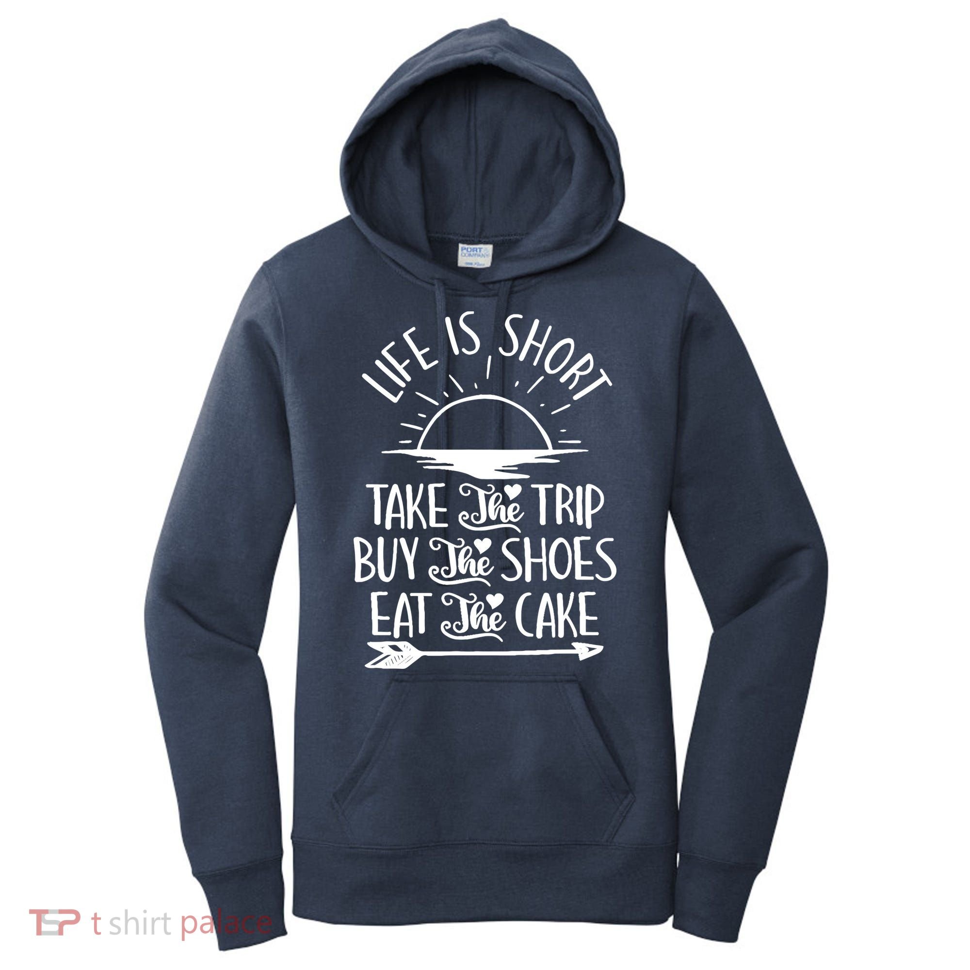 Life Is Short Take The Trip Inspiration Traveling Traveler Women's Hoodie