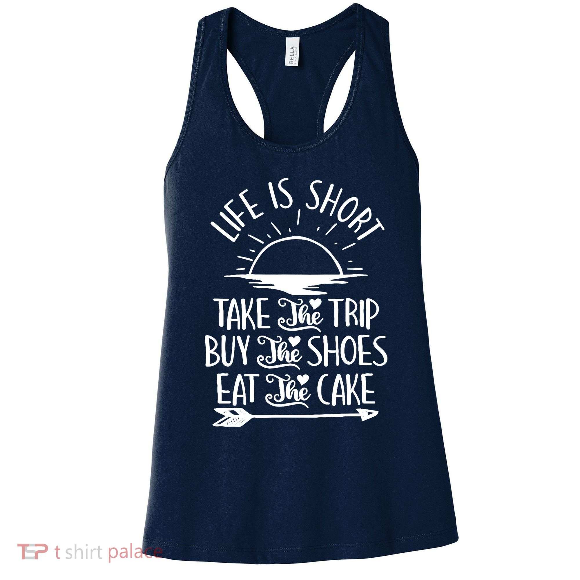 Life Is Short Take The Trip Inspiration Traveling Traveler Women's Tank Top