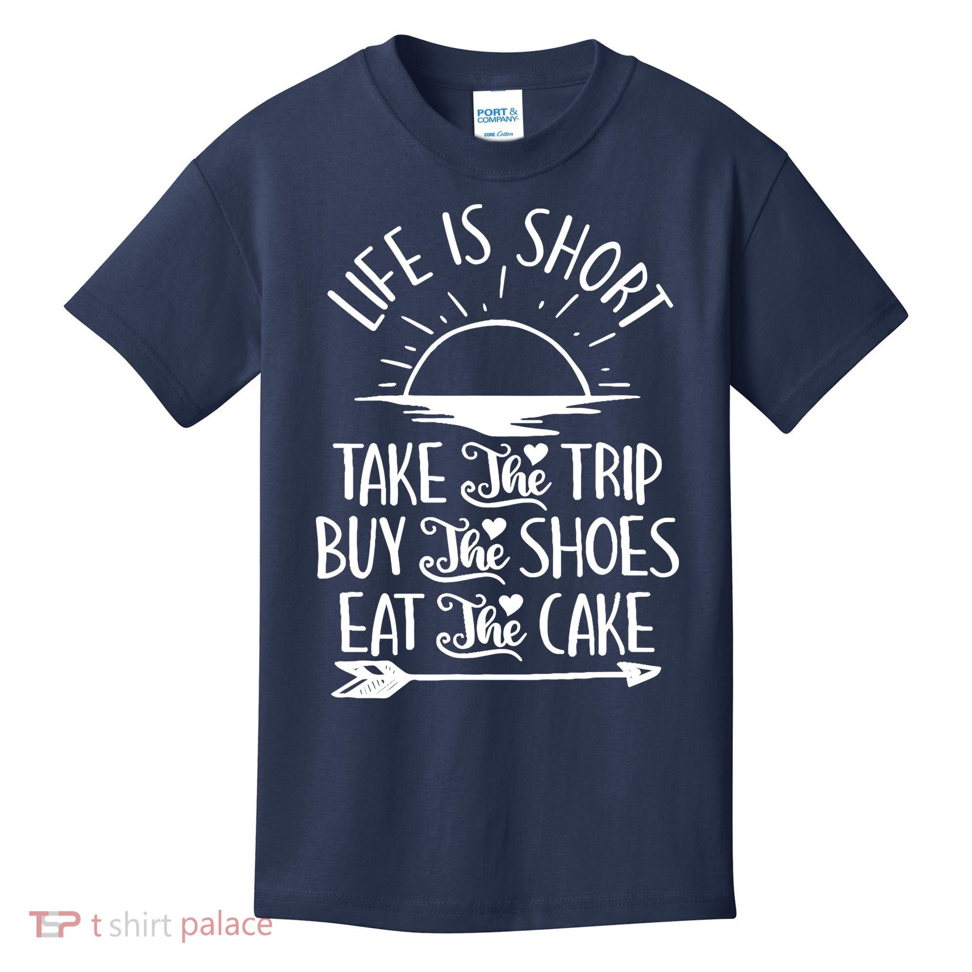 Life Is Short Take The Trip Inspiration Traveling Traveler Kids T-Shirt
