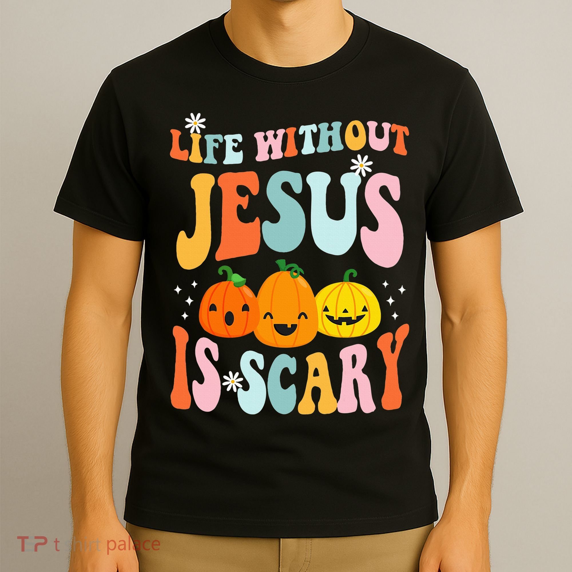 Life Is Scary Without Jesus Christian Faith Halloween T-Shirt