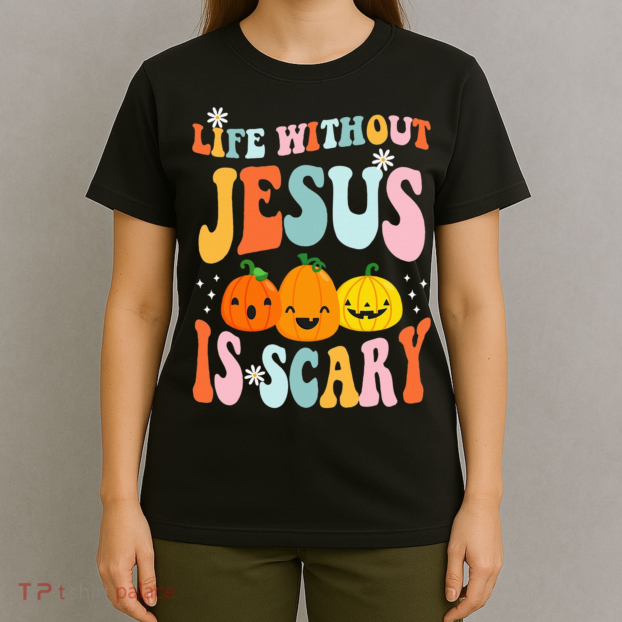 Life Is Scary Without Jesus Christian Faith Halloween T-Shirt