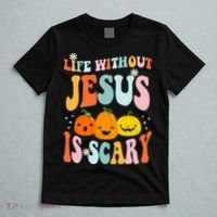 Life Is Scary Without Jesus Christian Faith Halloween T-Shirt thumb 5