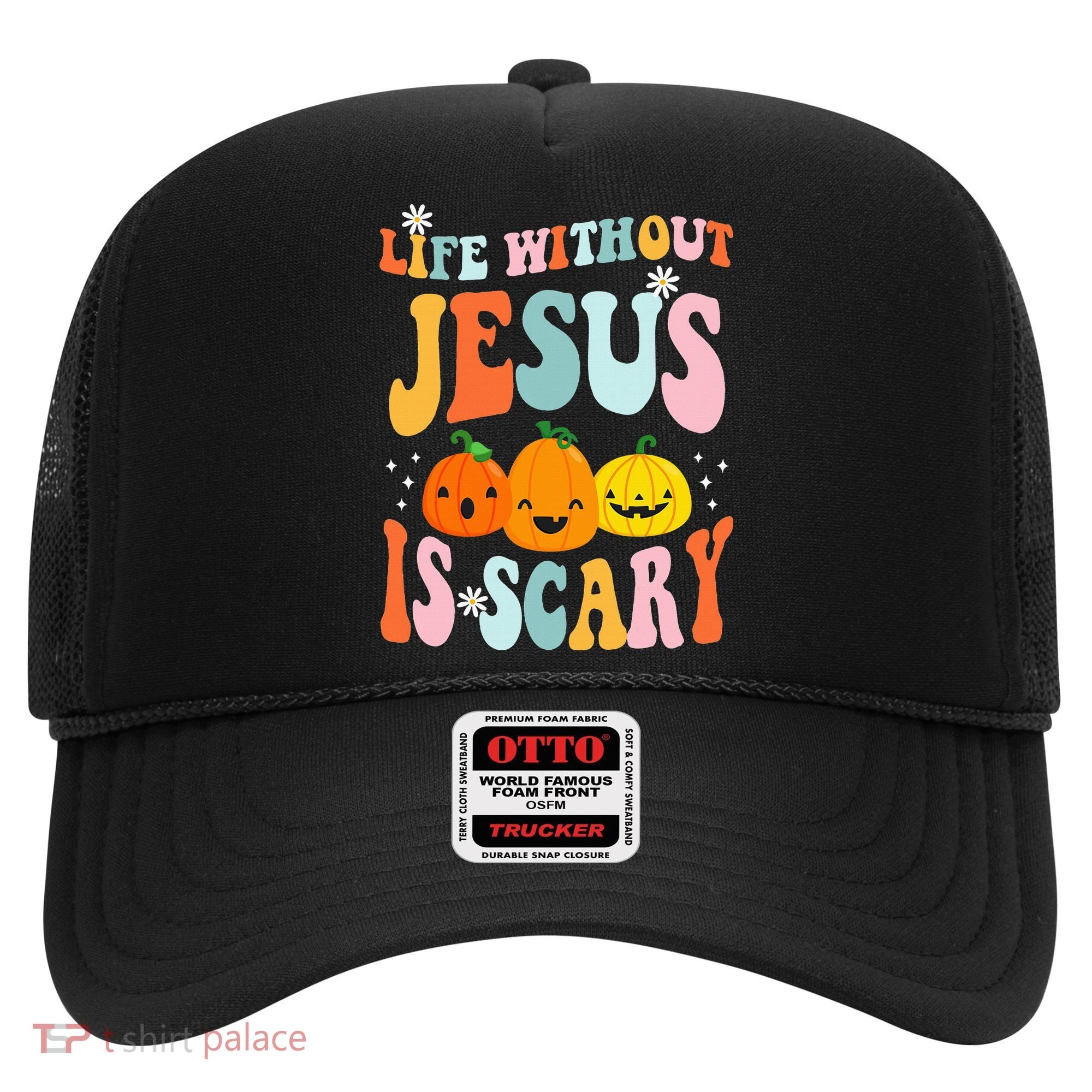 Life Is Scary Without Jesus Christian Faith Halloween Hat