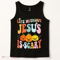 Life Is Scary Without Jesus Christian Faith Halloween Tank Top thumb 2