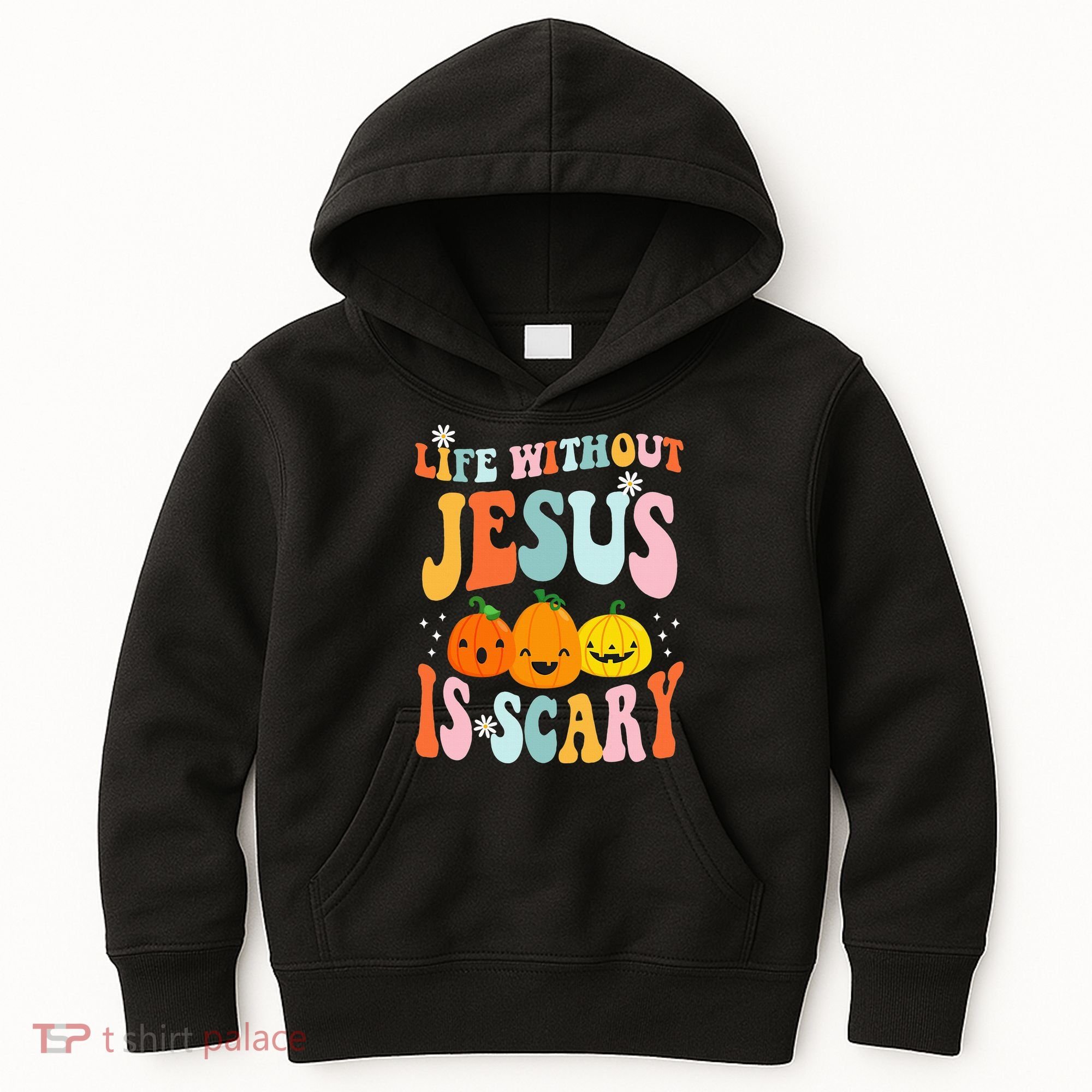 Life Is Scary Without Jesus Christian Faith Halloween Kids Hoodie