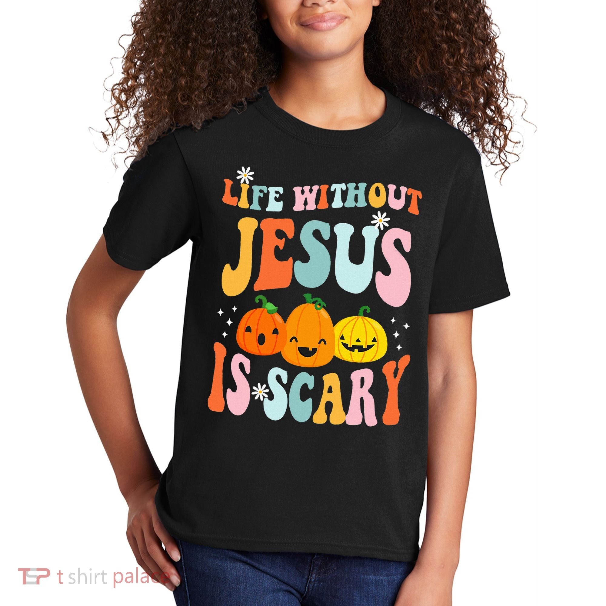 Life Is Scary Without Jesus Christian Faith Halloween Kids T-Shirt