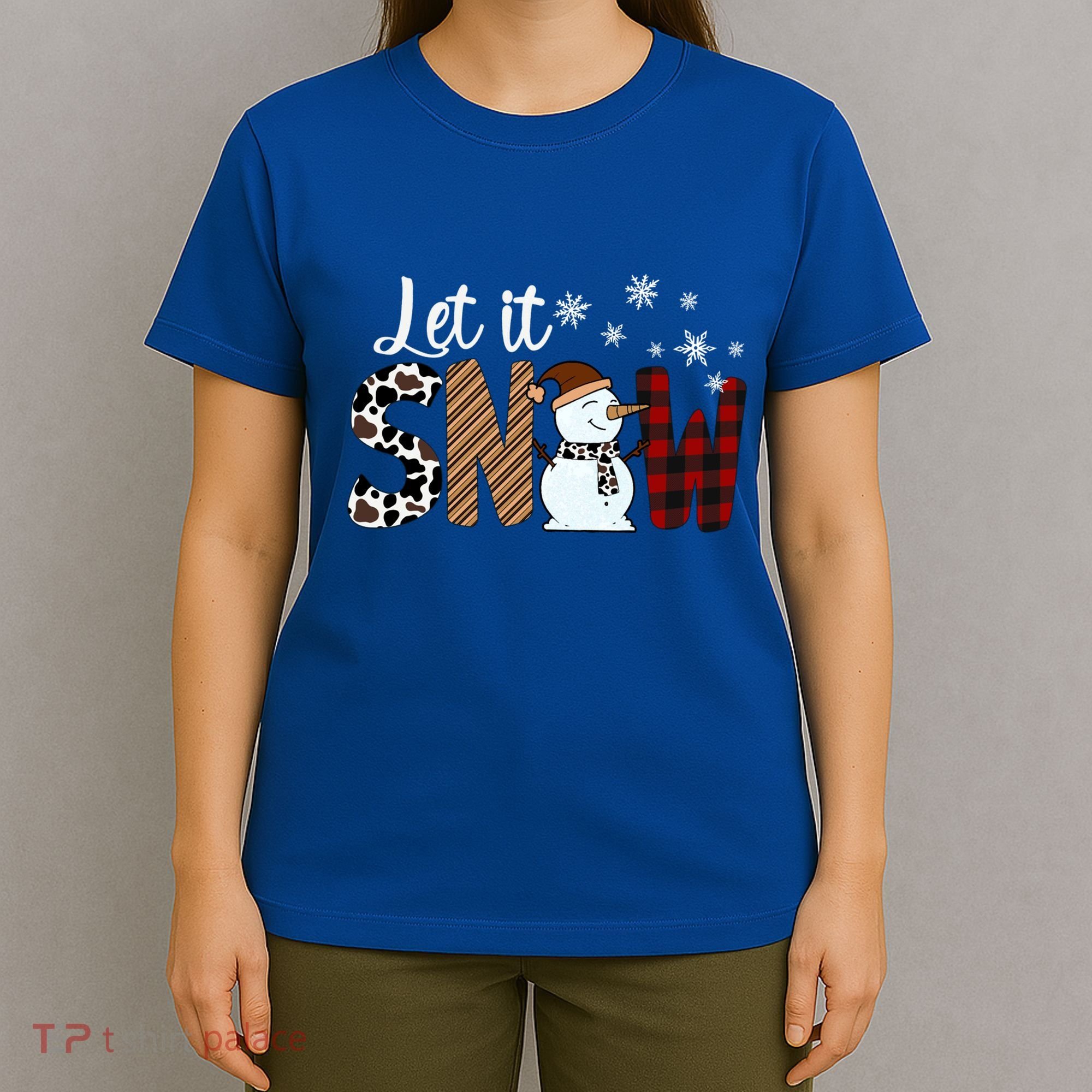 Let It Snow Meaningful Gift T-Shirt