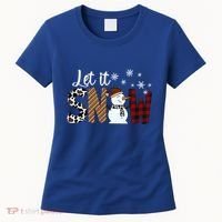 Let It Snow Meaningful Gift Women's T-Shirt thumb 0