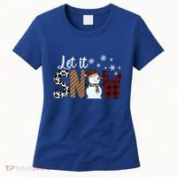 Let It Snow Meaningful Gift Women's T-Shirt thumb 0