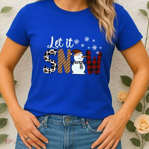 Let It Snow Meaningful Gift Women's T-Shirt
