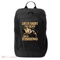 Life Is Short Call In Sick And Go Fishing City Backpack thumb 0