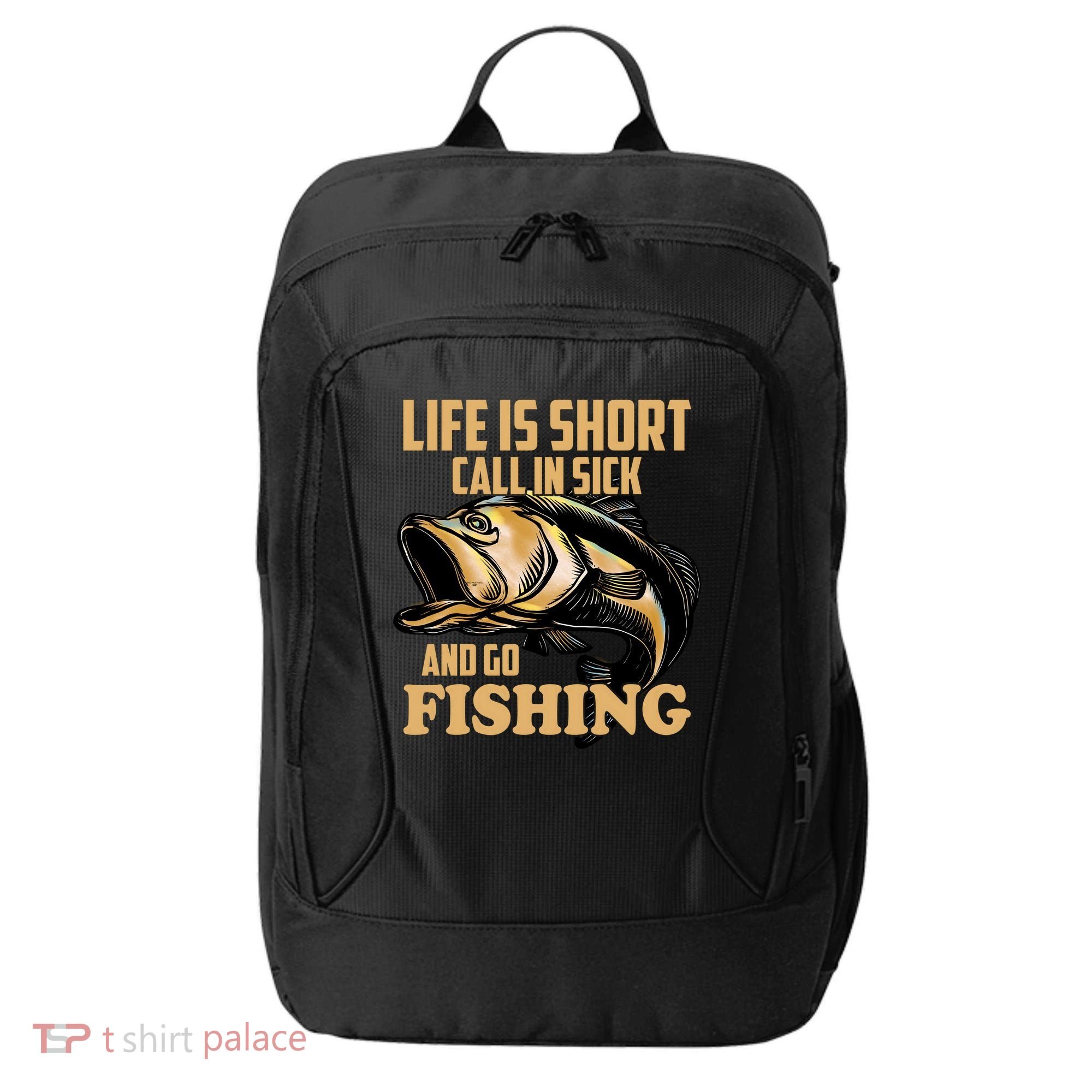 Life Is Short Call In Sick And Go Fishing City Backpack