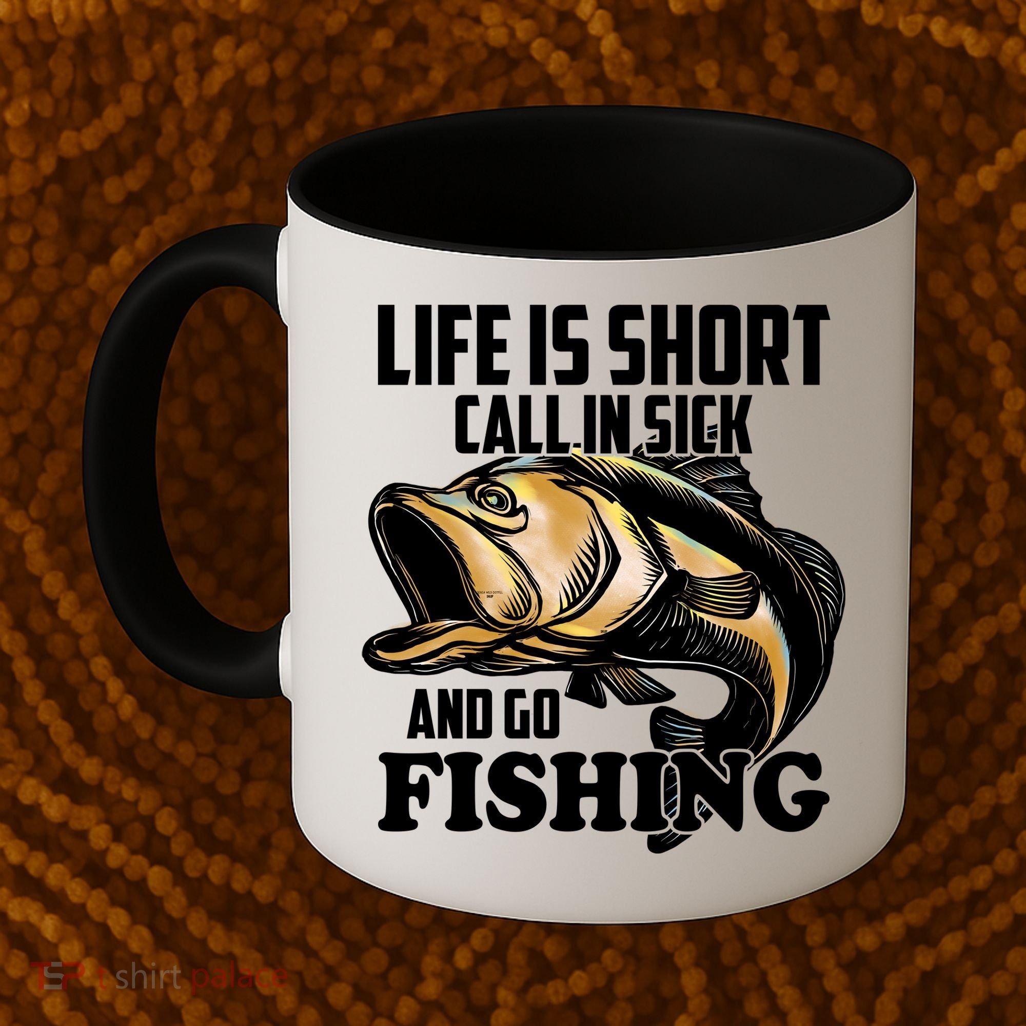 Life Is Short Call In Sick And Go Fishing Coffee Mug