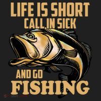 Life Is Short Call In Sick And Go Fishing Tumbler thumb 3