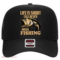 Life Is Short Call In Sick And Go Fishing Hat thumb 0
