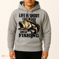 Life Is Short Call In Sick And Go Fishing Hoodie thumb 2