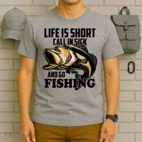 Life Is Short Call In Sick And Go Fishing T-Shirt thumb 6