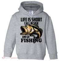 Life Is Short Call In Sick And Go Fishing Toddler Hoodie thumb 0