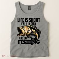 Life Is Short Call In Sick And Go Fishing Tank Top thumb 2