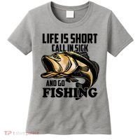 Life Is Short Call In Sick And Go Fishing Women's T-Shirt thumb 0